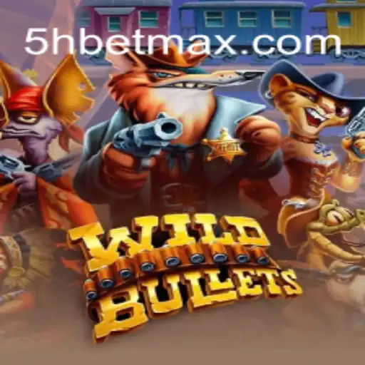 Explorando o Mundo Emocionante de WildBullets com 5Hbet